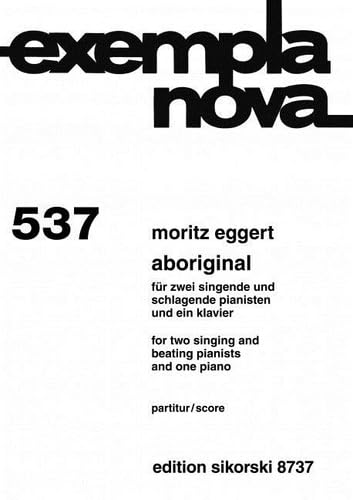 Aboriginal: für 2 singende und schlagende Pianisten und 1 Klavier. 537. 2 voice, piano. book