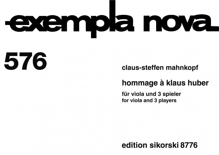 Hommage à Klaus Huber: für Viola und 3 Spieler. 576. viola & 3 instruments. Partition. book