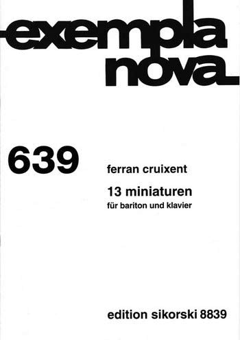 13 Miniaturen: für Bariton und Klavier. 639. voice baritone solo, piano. book