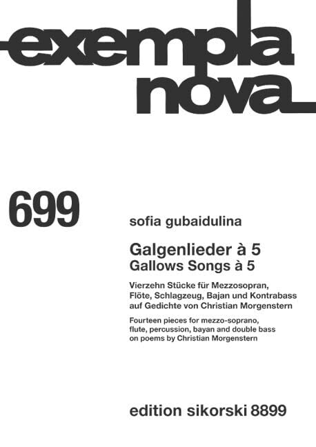 Galgenlieder à 5: Vierzehn Stücke für Mezzosopran, Flöte, Schlagzeug, Bajan und Kontrabass. 699. Mezzosopran, Flöte, Schlagzeug, Bajan und Kontrabass. Partitur. (exempla nova) Books