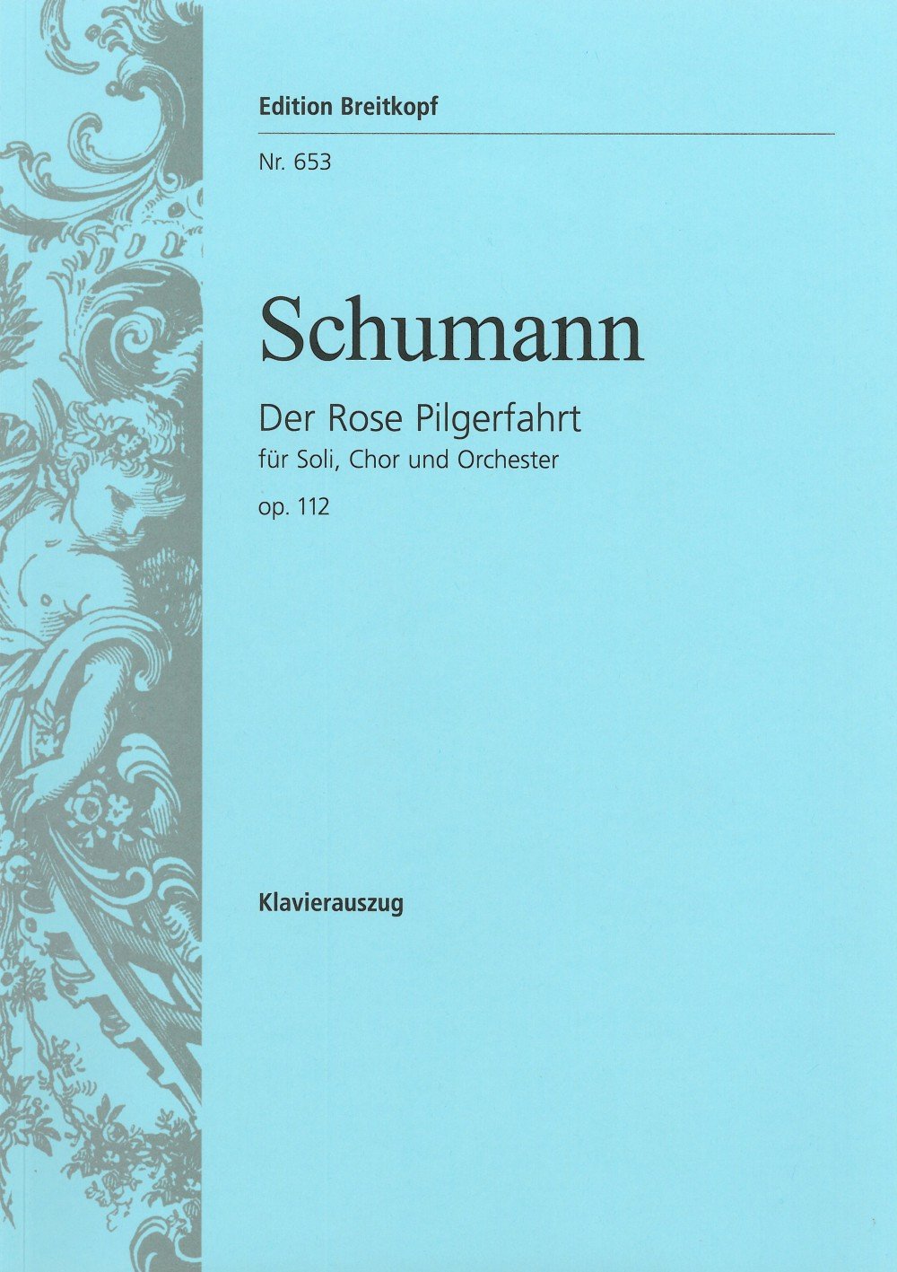 Der Rose Pilgerfahrt op. 112 - Klavierauszug (EB 653) Sheet Music