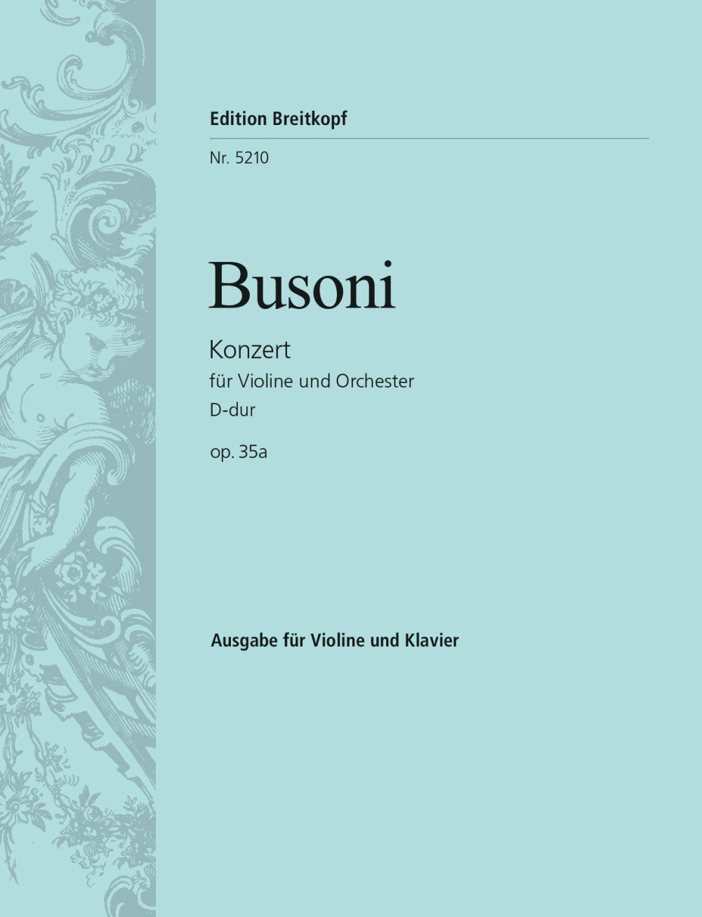 Violinkonzert D-dur op. 35a Busoni-Verz. 243 - Ausgabe für Violine und Klavier (EB 5210 ) Sheet Music