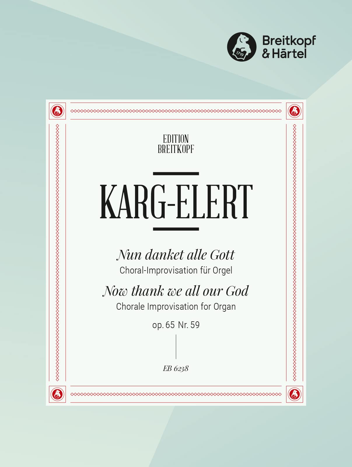 Nun danket alle Gott - Marche triomphale für Orgel - aus Heft VI '66 Choral-Improvisationen op. 65' (EB 6238) Sheet Music
