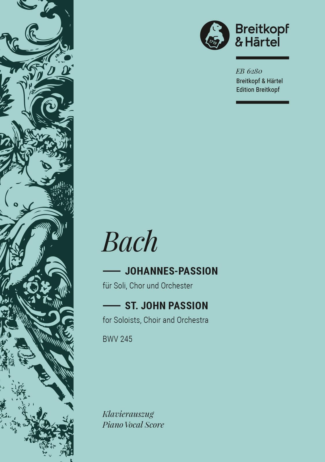 Johannes-Passion BWV 245 - Klavierauszug (EB 6280) Sheet Music