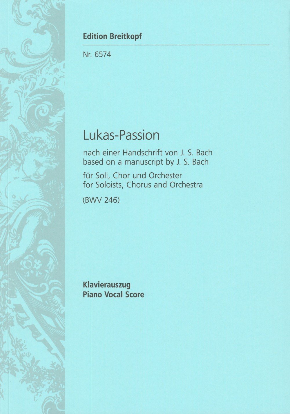 Lukas-Passion BWV 246 - Klavierauszug (EB 6574) Sheet Music
