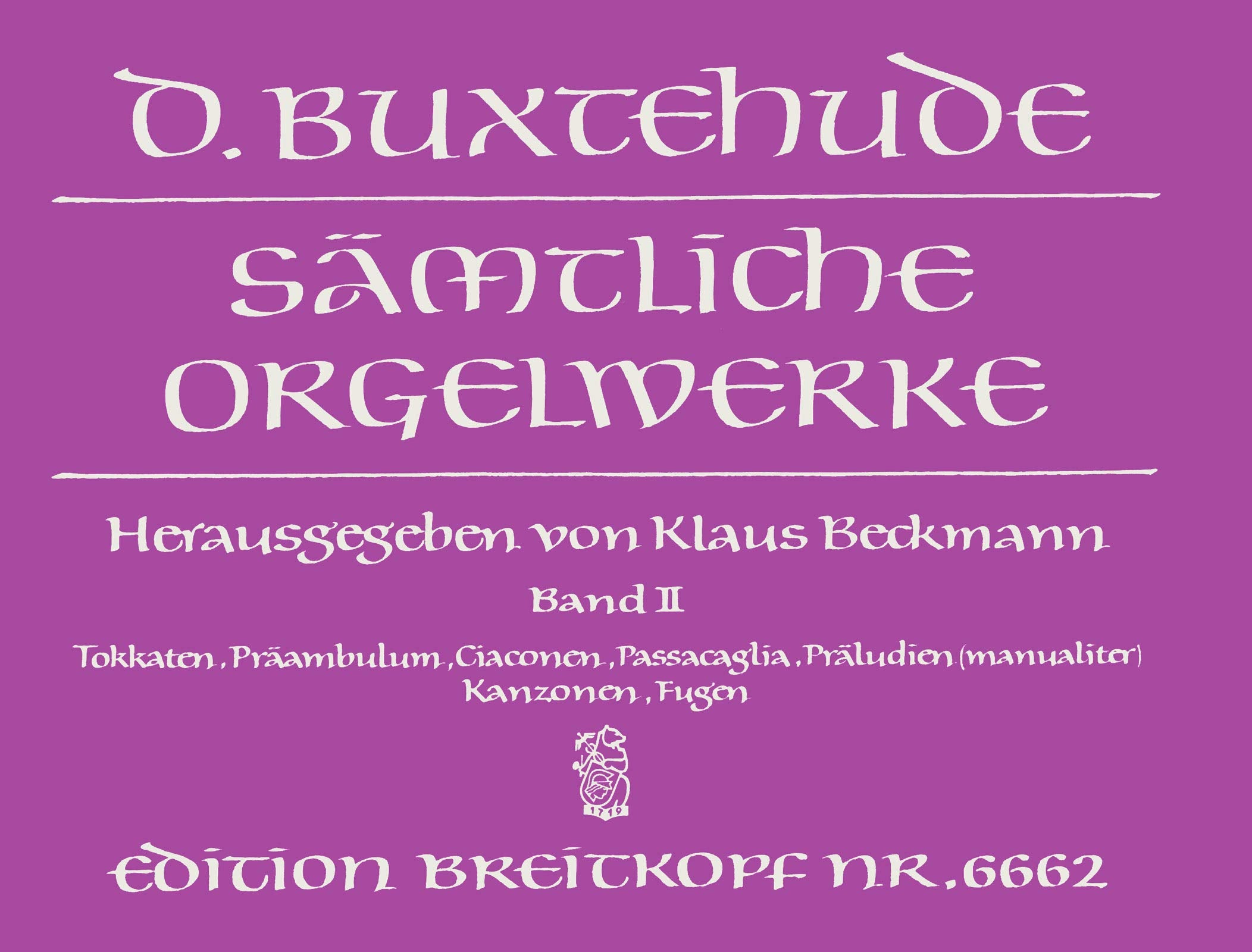 Sämtliche Orgelwerke Band 2: Toccaten, Präambulum, Ciaconen, Passacaglia u.a. BuxWV 155-176 - Breitkopf Urtext (EB 6662) Sheet Music