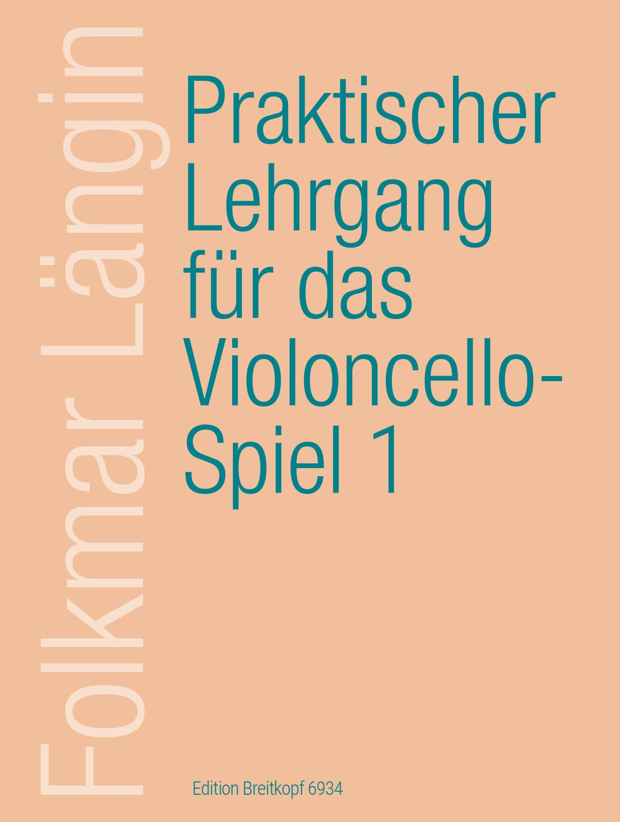 Praktischer Lehrgang für das Violoncellospiel Heft 1: Einfache Stricharten, 1. Lage (EB 6934) Sheet Music