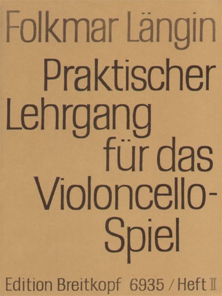 Praktischer Lehrgang für das Violoncellospiel Heft 2: Erweiterte 1. Lage und Doppelgriffe, Stricharten bis zu Arpeggien und punktierten Noten (EB 6935) Sheet Music