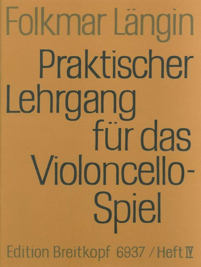 Praktischer Lehrgang für das Violoncellospiel Heft IV: 5. - 7. Lage, Finger- und Bogenübungen, sämtliche Tonleitern und Dreiklänge durch 2 Oktaven, ... Vibrato, weitere Literaturbeispiele (EB 6937) Sheet Music