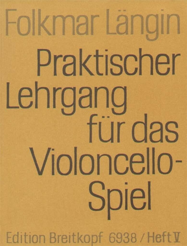Praktischer Lehrgang für das Violoncellospiel Heft 5: Daumentechnik, Tonleitern und Dreiklänge durch 3 - 4 Oktaven, schwierige Literaturbeispiele (EB 6938) Sheet Music
