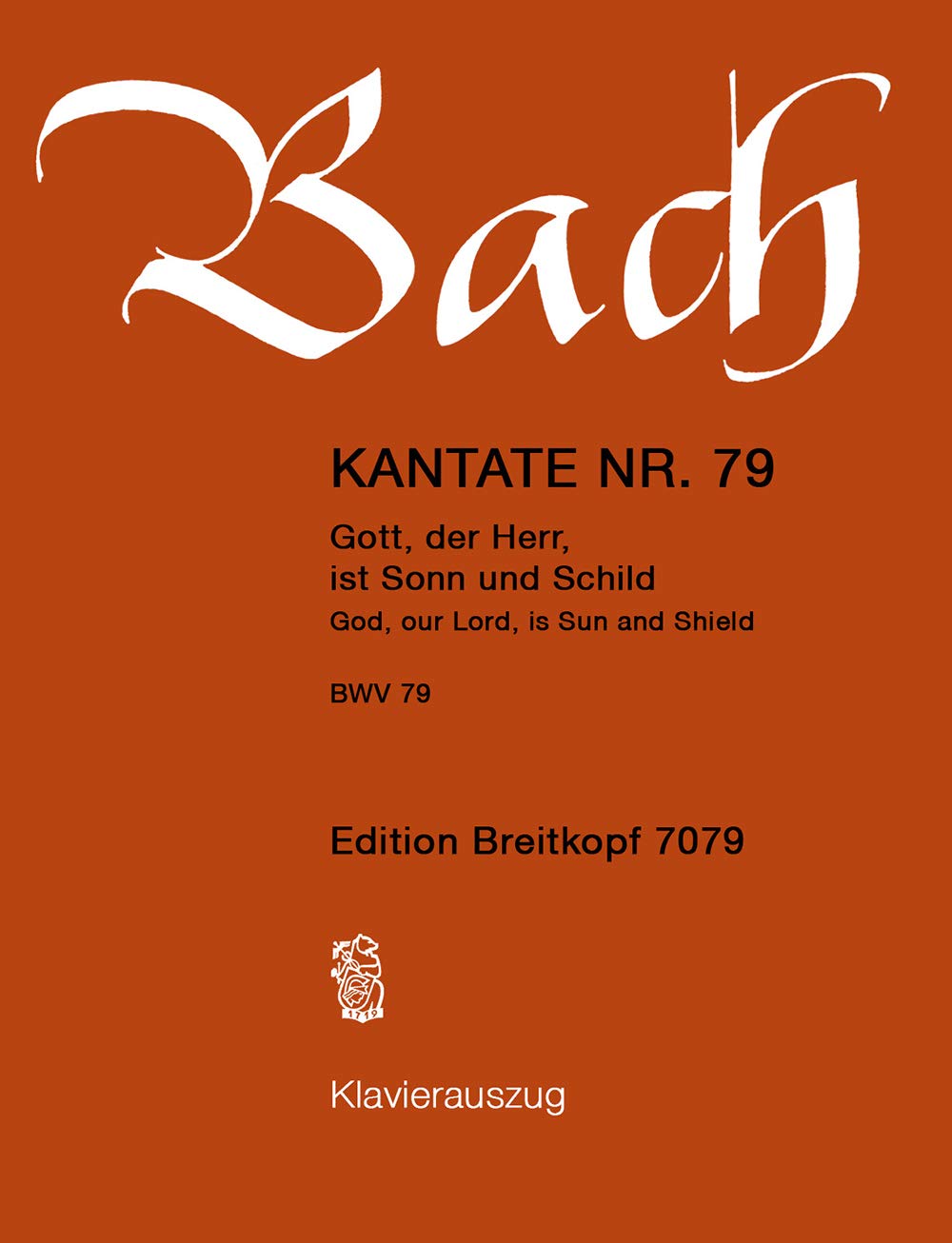 Kantate 79 - Gott der Herr ist Sonn und Schild - Reformationsfest - Klavierauszug (EB 7079): Gott der Herr ist Sonn und Schild, BWV 79 Sheet Music