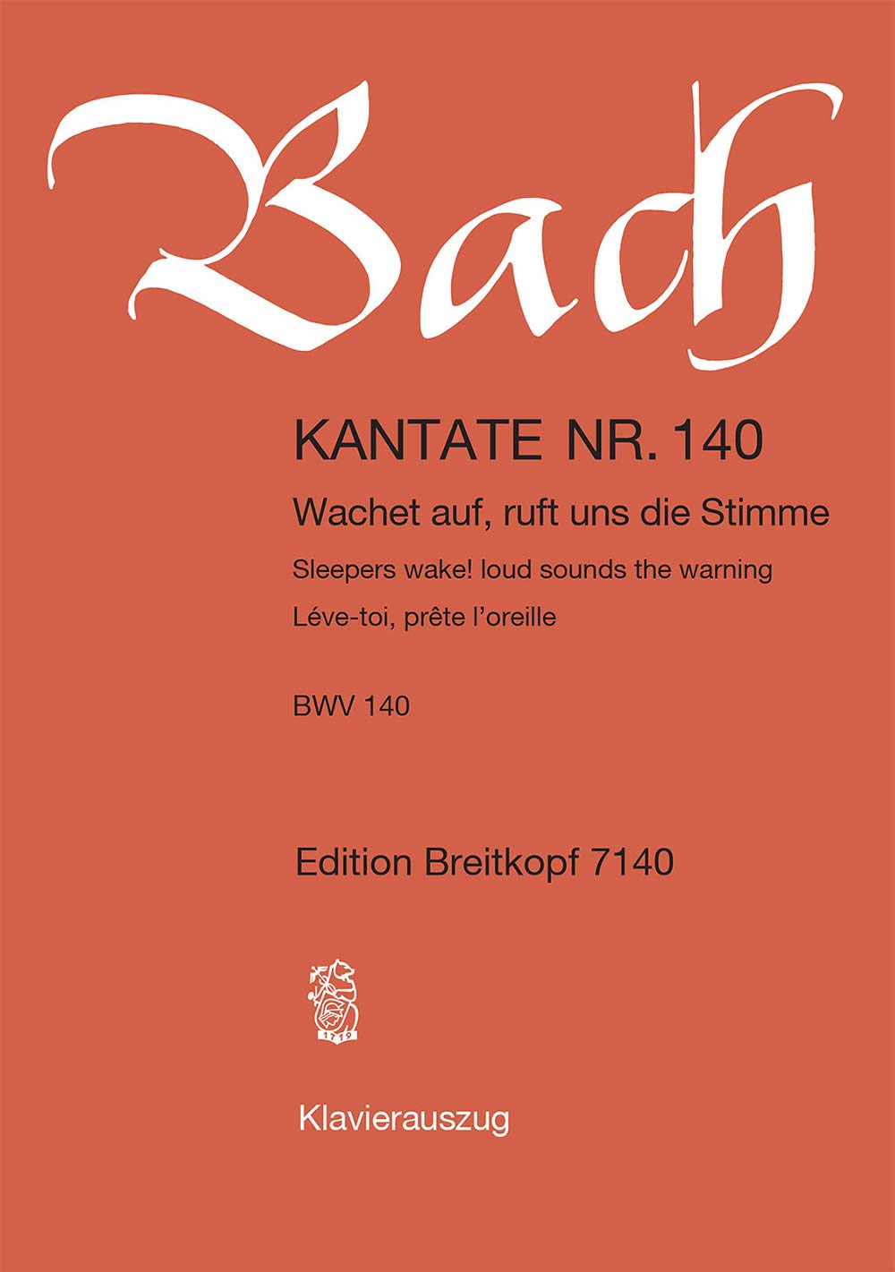 Kantate BWV 140 Wachet auf, ruft uns die Stimme - 27. Sonntag nach Trinitatis - Klavierauszug (EB 7140): Wachet auf, ruft uns die Stimme, BWV 140 Sheet Music