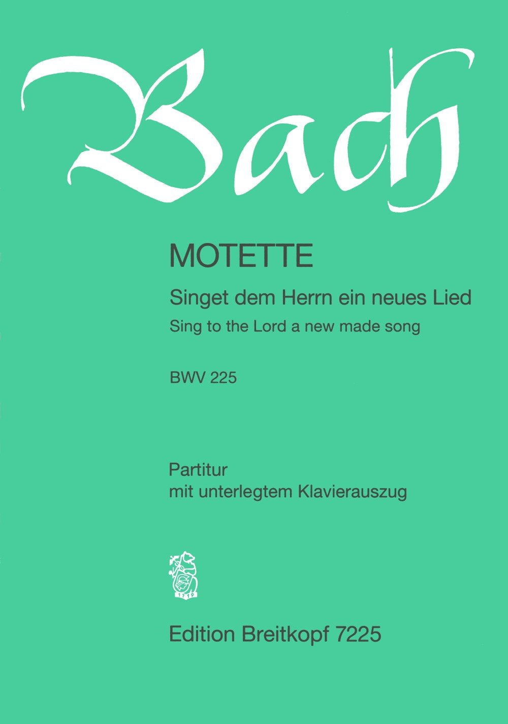 Singet dem Herrn ein neues Lied BWV 225 für gemischten Chor - Motette (EB 7225) Sheet Music