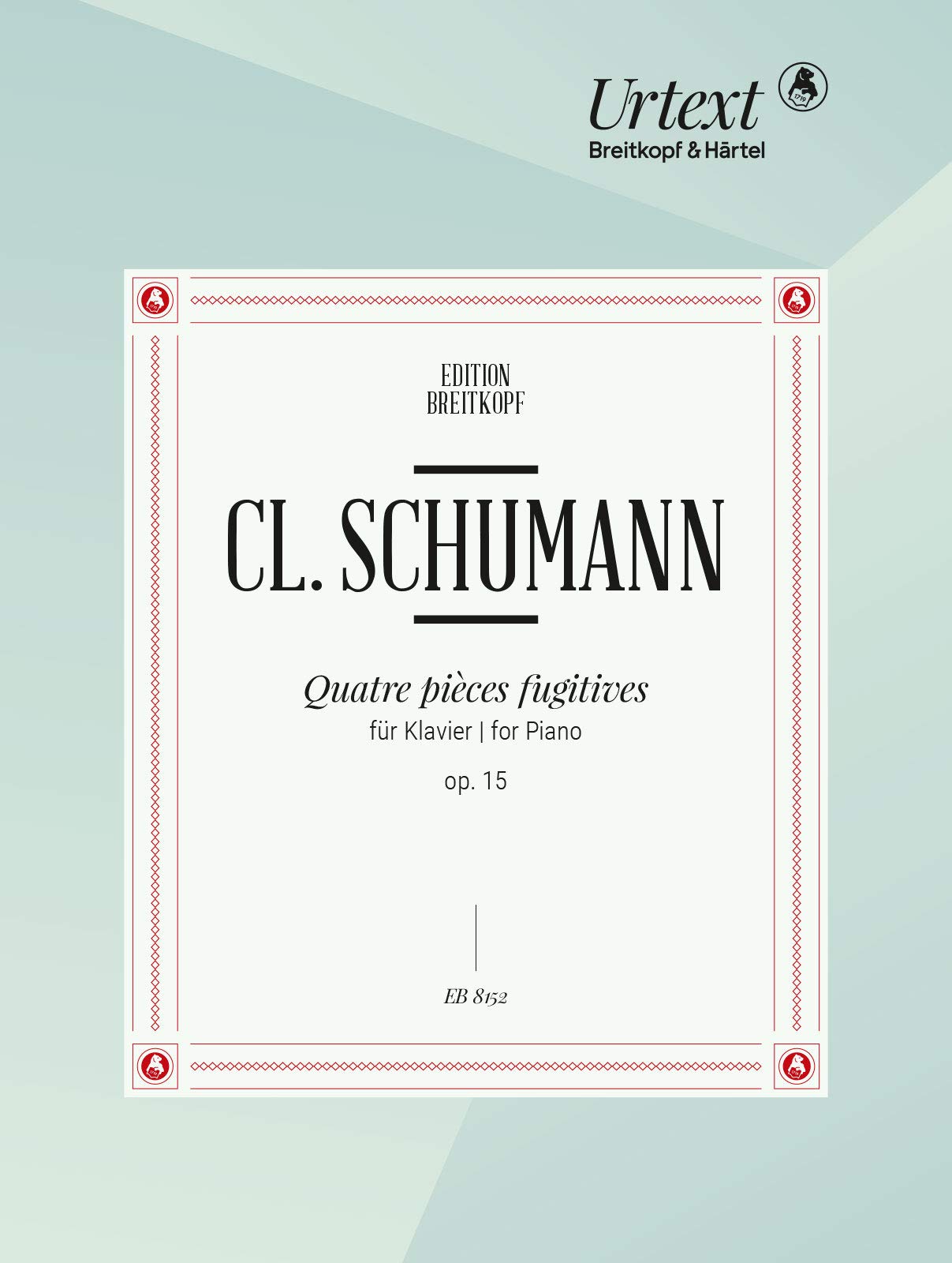 Quatre Pièces Fugitives op. 15 für Klavier - Breitkopf Urtext (EB 8152) Sheet Music