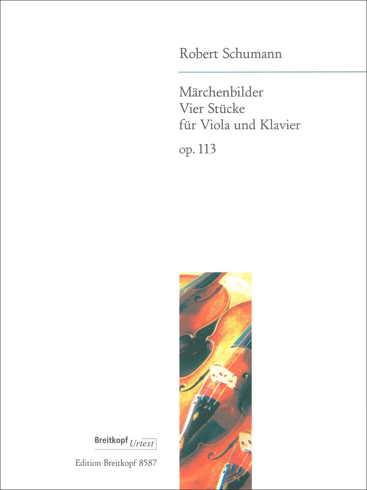SCHUMANN - Cuentos de Hadas Op.113 "Marchenbilder" para Viola y Piano (Urtext) (Draheim)) Books