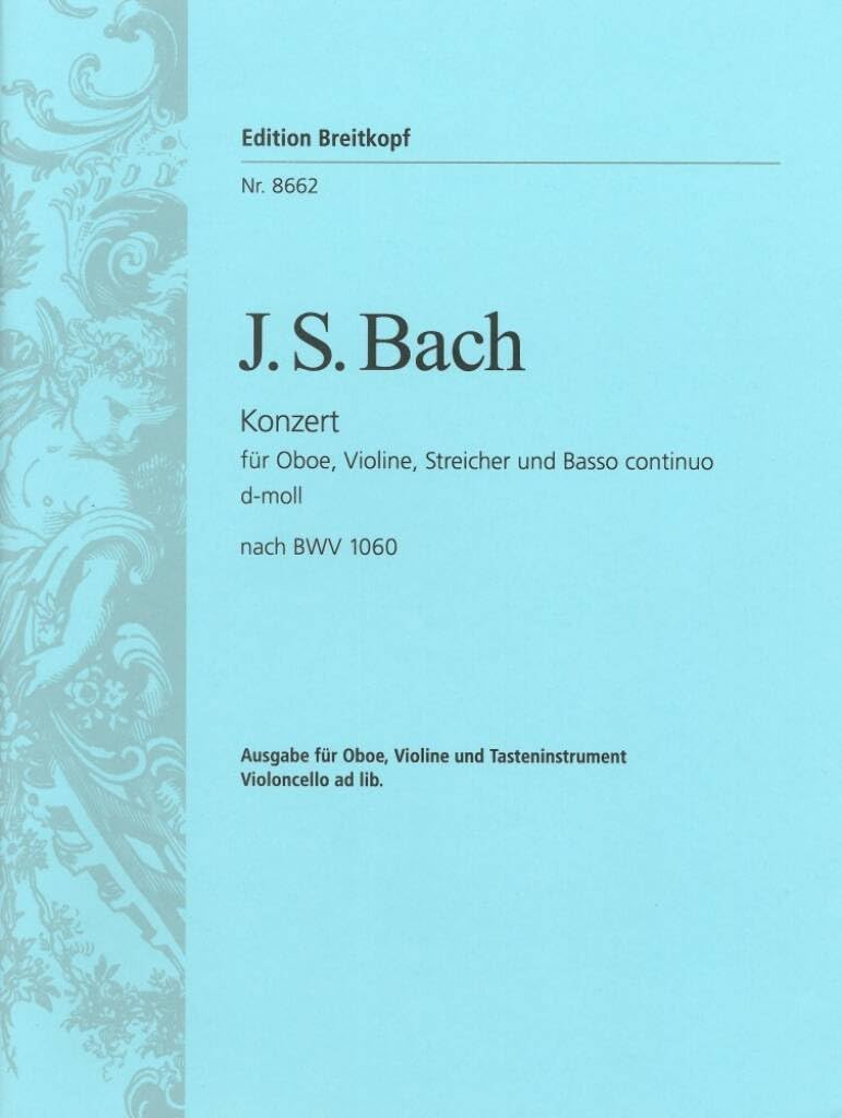 Doppelkonzert d-moll rekonstruiert nach BWV 1060 Breitkopf Urtext - Ausgabe für Oboe, Violine (2 Violinen) und Klavier (EB 8662) Sheet Music