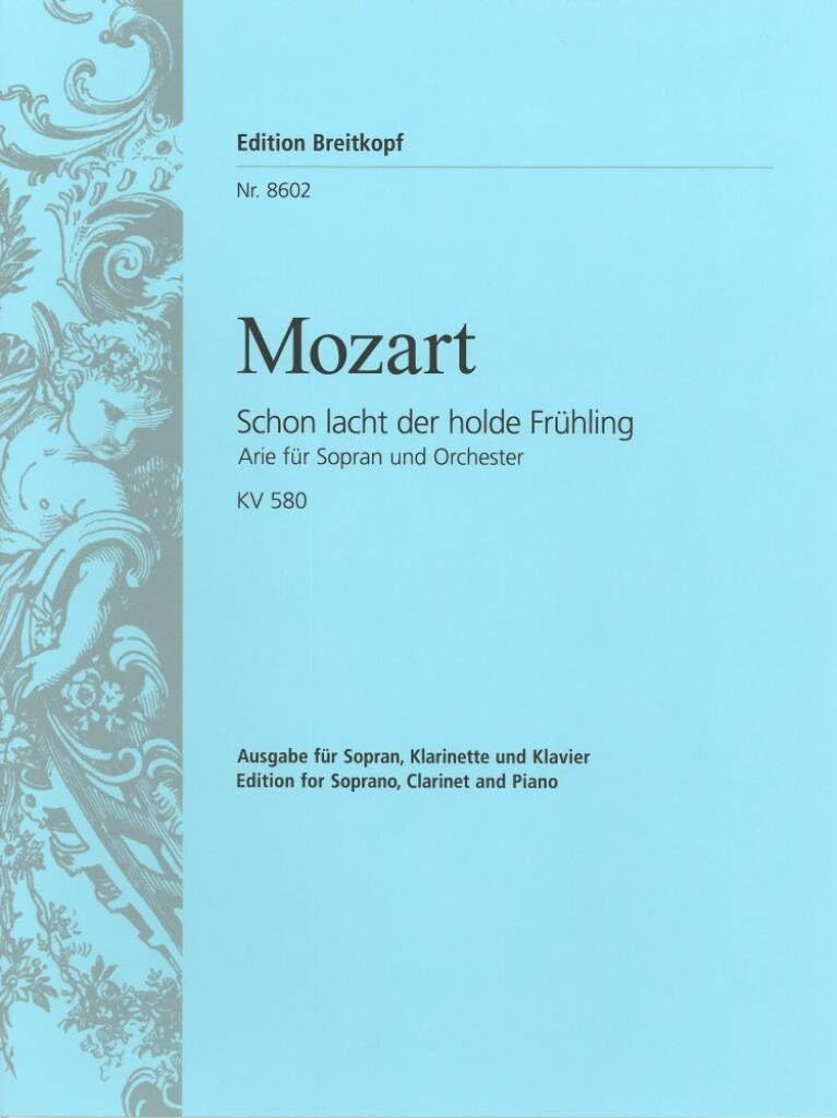 Schon lacht der holde Frühling KV 580 Arie - Fragment ergänzt von Franz Beyer - Bearbeitung für Sopran, Klarinette und Klavier (EB 8602) Sheet Music