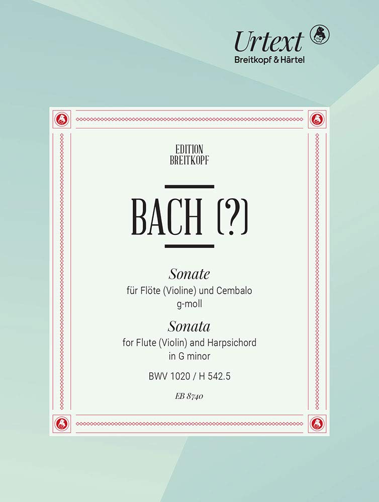 Sonate g-moll BWV 1020 für Flöte (Violine), Cembalo - Echtheit angezweifelt - Breitkopf Urtext (EB 8740) Sheet Music