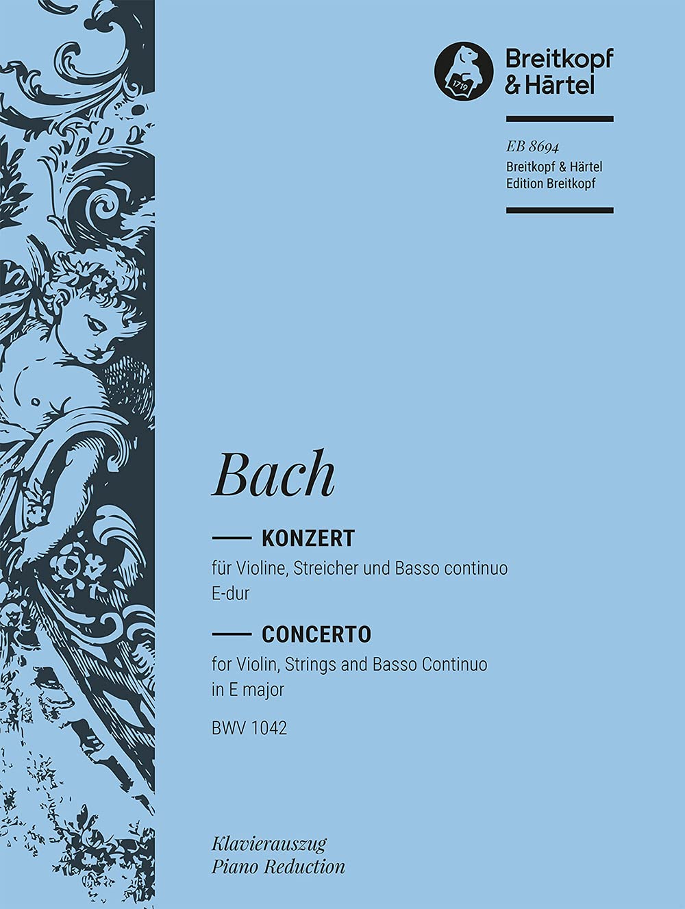 Violinkonzert E-dur BWV 1042 Breitkopf Urtext - Ausgabe für Violine und Klavier (Cello ad lib) (EB 8694): Ausgabe für Violine und Tasteninstrument ... und als Faksimilie und die Violoncellostimme Sheet Music