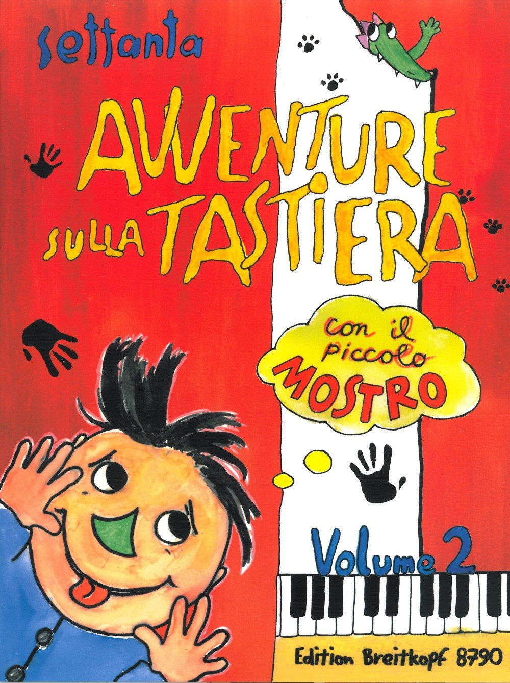 70 avventure sulla tastiera con il piccolo m... 2 piano book