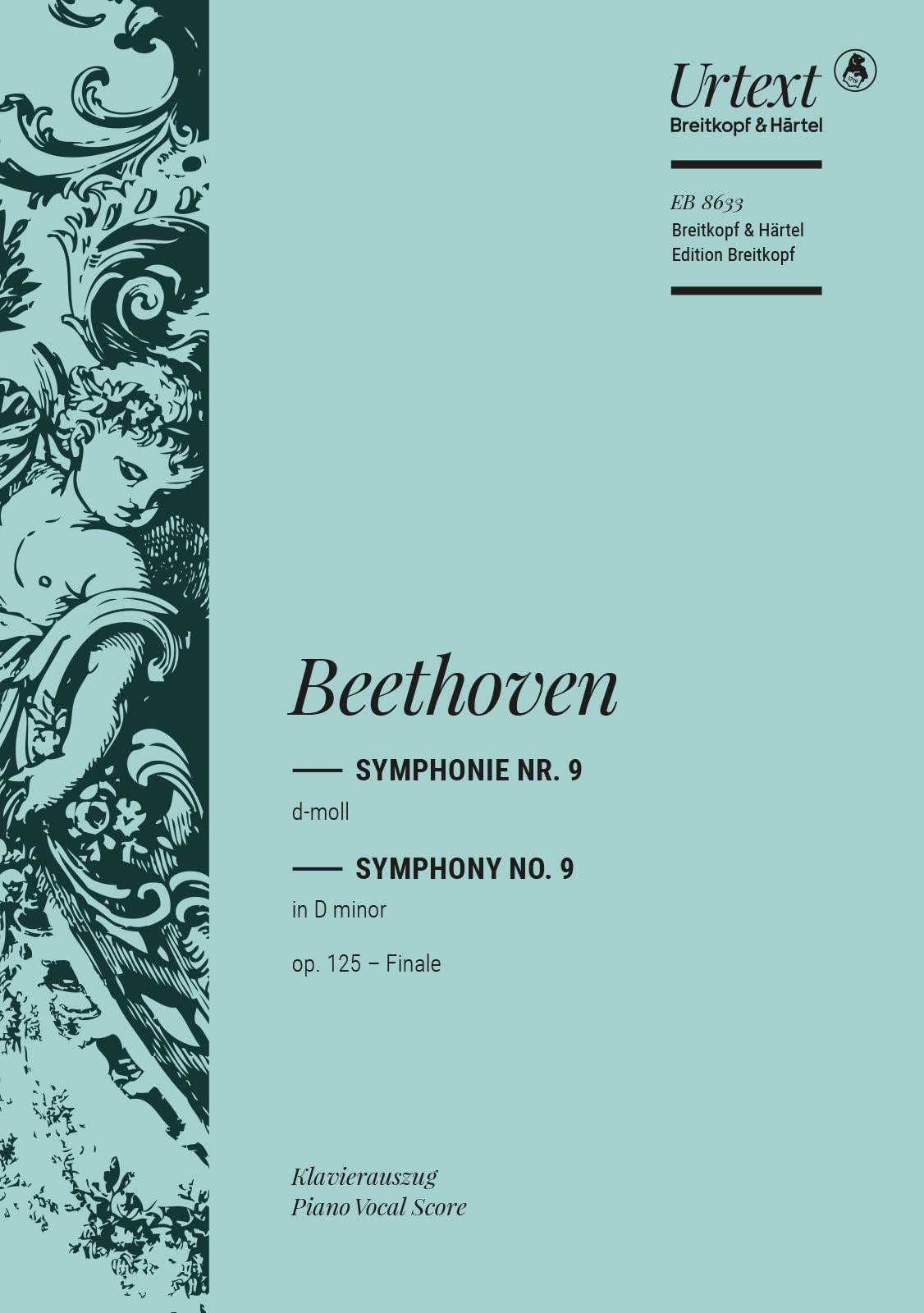Symphonie Nr. 9 d-moll op. 125 Finale mit der Ode an die Freude - Breitkopf Urtext - Klavierauszug (EB 8633) Sheet Music