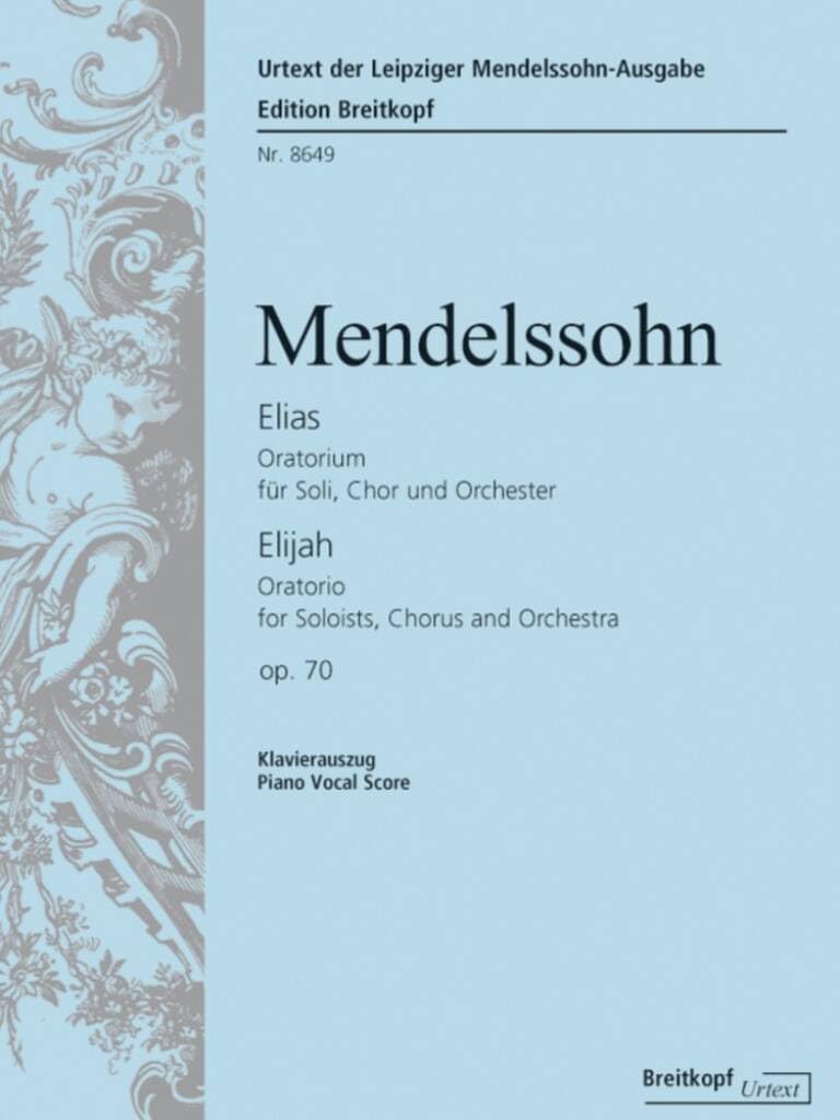 Elias MWV A 25 (op. 70) - Urtext nach der Leipziger Mendelssohn-Gesamtausgabe - Klavierauszug (EB 8649): Oratorium für Soli, Chor und Orchester. ... Mendelssohn-Ausgabe. Text: Englisch-Deutsch Sheet Music