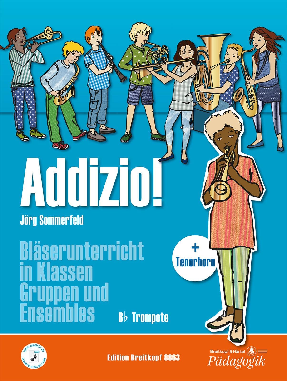 Addizio! Schülerheft Trompete in B. Bläserunterricht in Klassen, Gruppen und Ensembles (EB 8863): Bläserunterricht in Klassen, Gruppen und Ensembles - Schülerausgabe (Trp/T-Hn) Sheet Music