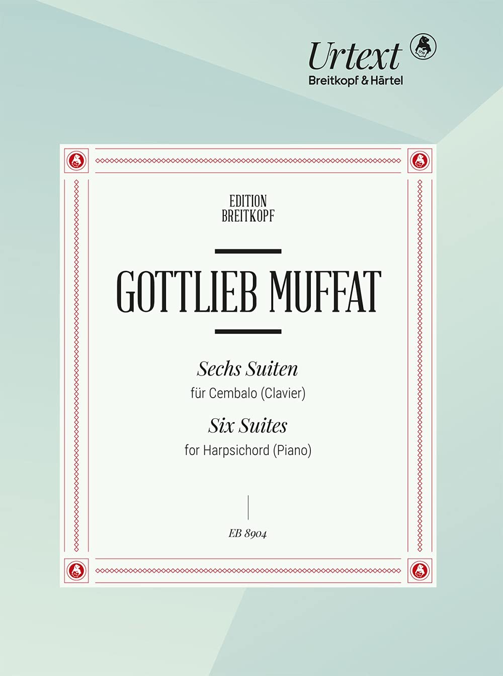 Sechs Suiten für Cembalo (Clavier) - Urtext (EB 8904): Urtextausgabe Sheet Music