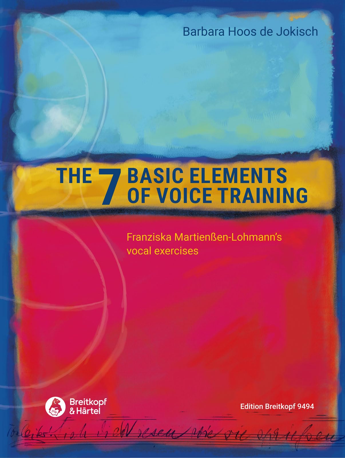 The 7 Basic Elements of Voice Training: Franziska Martienßen-Lohmann's vocal excercises Sheet Music