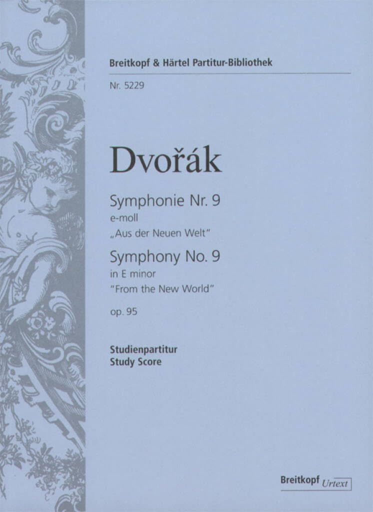 Symphonie Nr. 9 e-moll op. 95 - Aus der Neuen Welt - Breitkopf Urtext - Studienpartitur (PB 5229): Studienpartitur. Hrsg.: Chr. R. Riedel Sheet Music