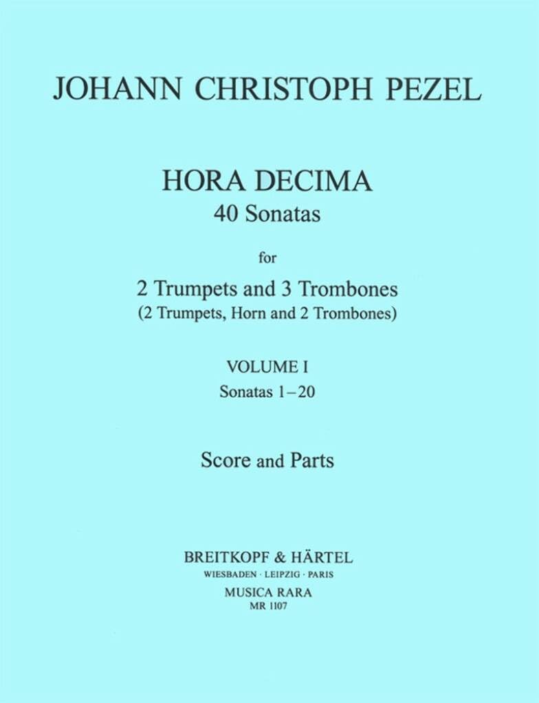 Hora Decima 40 Sonaten für 2 Trompeten, 3 Posaunen (2 Trompeten ,Horn, 2 Posaunen) Heft 1: Sonaten 1 - 20 - Partitur und Stimmen (MR 1107) Sheet Music