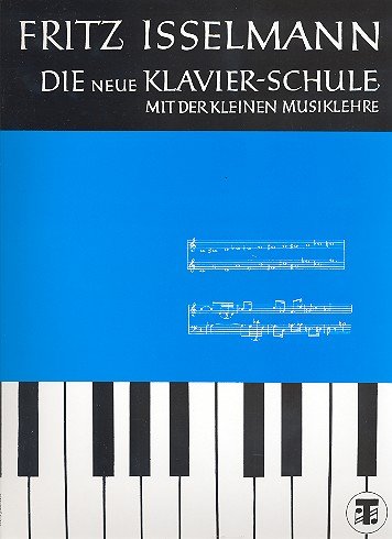 Die neue Klavierschule mit der kleinen Musiklehre Music