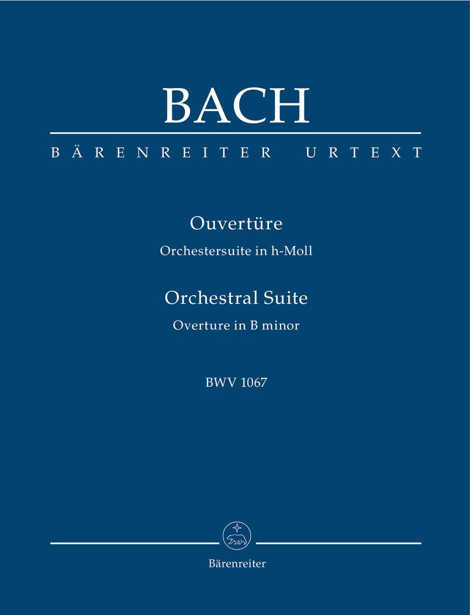 Ouvertüre (Orchestersuite) h-moll BWV 1067. BÄRENREITER URTEXT. Studienpartitur, Urtextausgabe Arts & Music