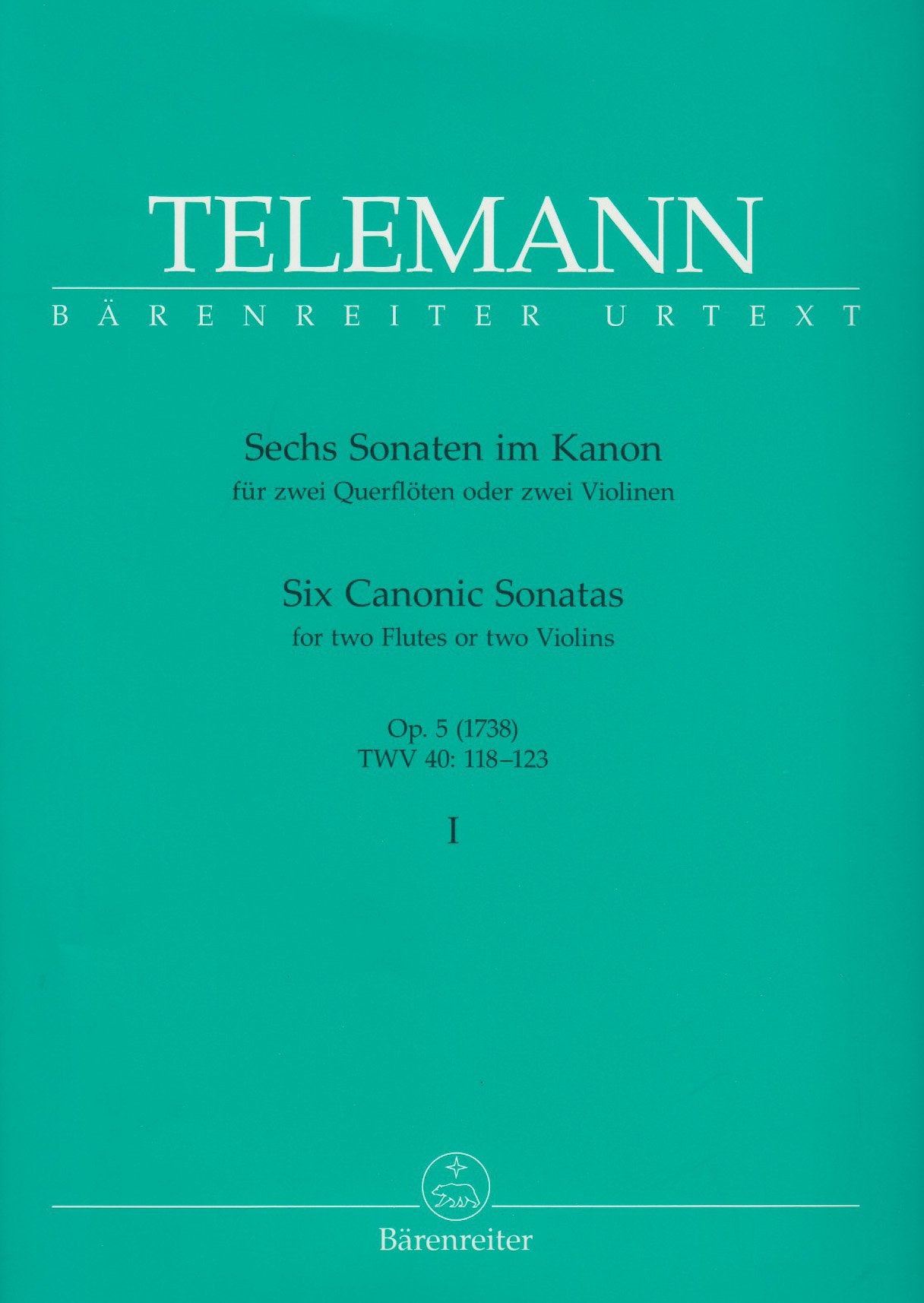 Sechs Sonaten im Kanon für zwei Querflöten oder zwei Violinen op. 5 TWV 40:118-120 (1738) (Heft 1). Spielpartitur(en), Urtextausgabe, Sammelband. BÄRENREITER URTEXT Music