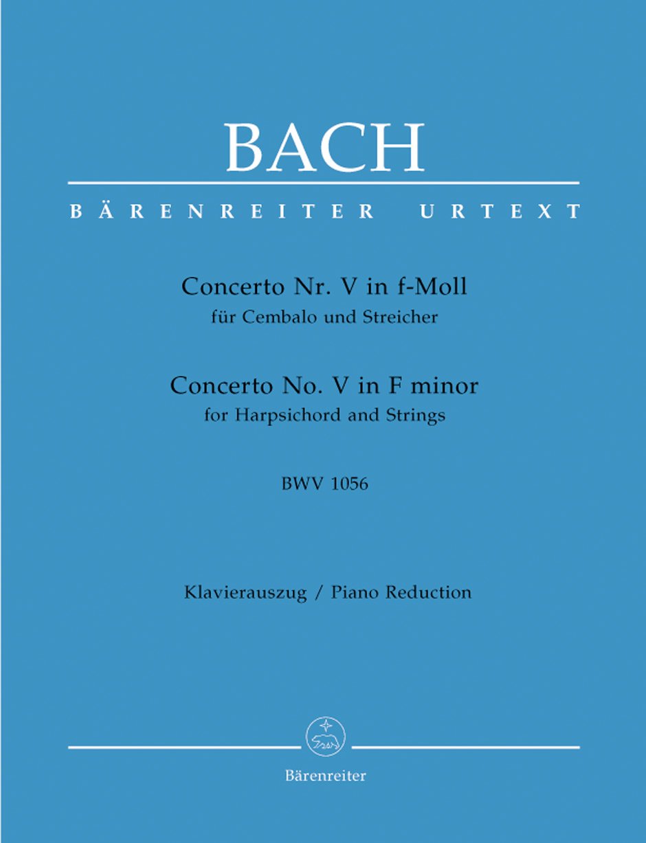 Concerto für Cembalo und Streicher Nr. 5 f-Moll BWV 1056. BÄRENREITER URTEXT. Klavierauszug, Stimme(n), Urtextausgabe Sheet Music
