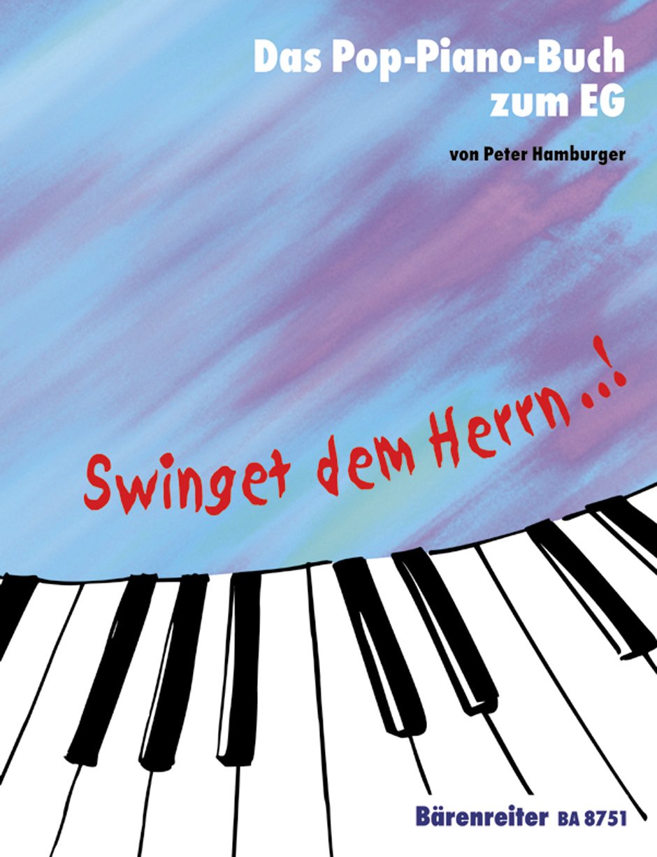 Swinget dem Herrn ...! Das Pop-Piano-Buch zum Evangelischen Gesangbuch Sheet Music