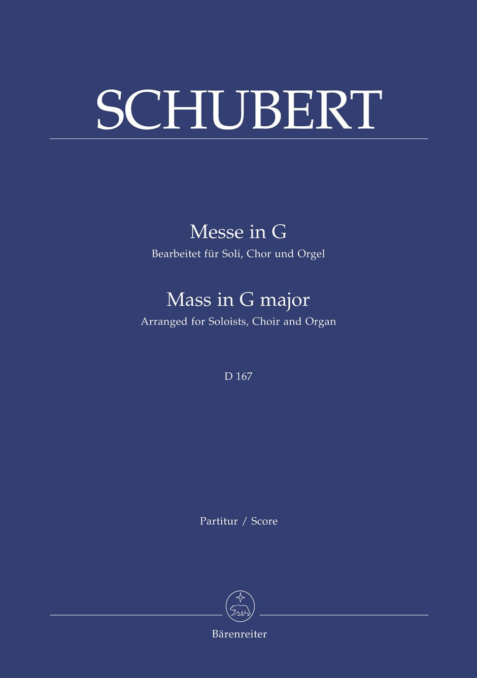 Messe in G, D 167. Bearb. für Soli, Chor und Orgel. GemCh. Mass in G major, Arranged for Soloists, Choir and Organ: Bearbeitung für Soli, Chor und Orgel Sheet Music