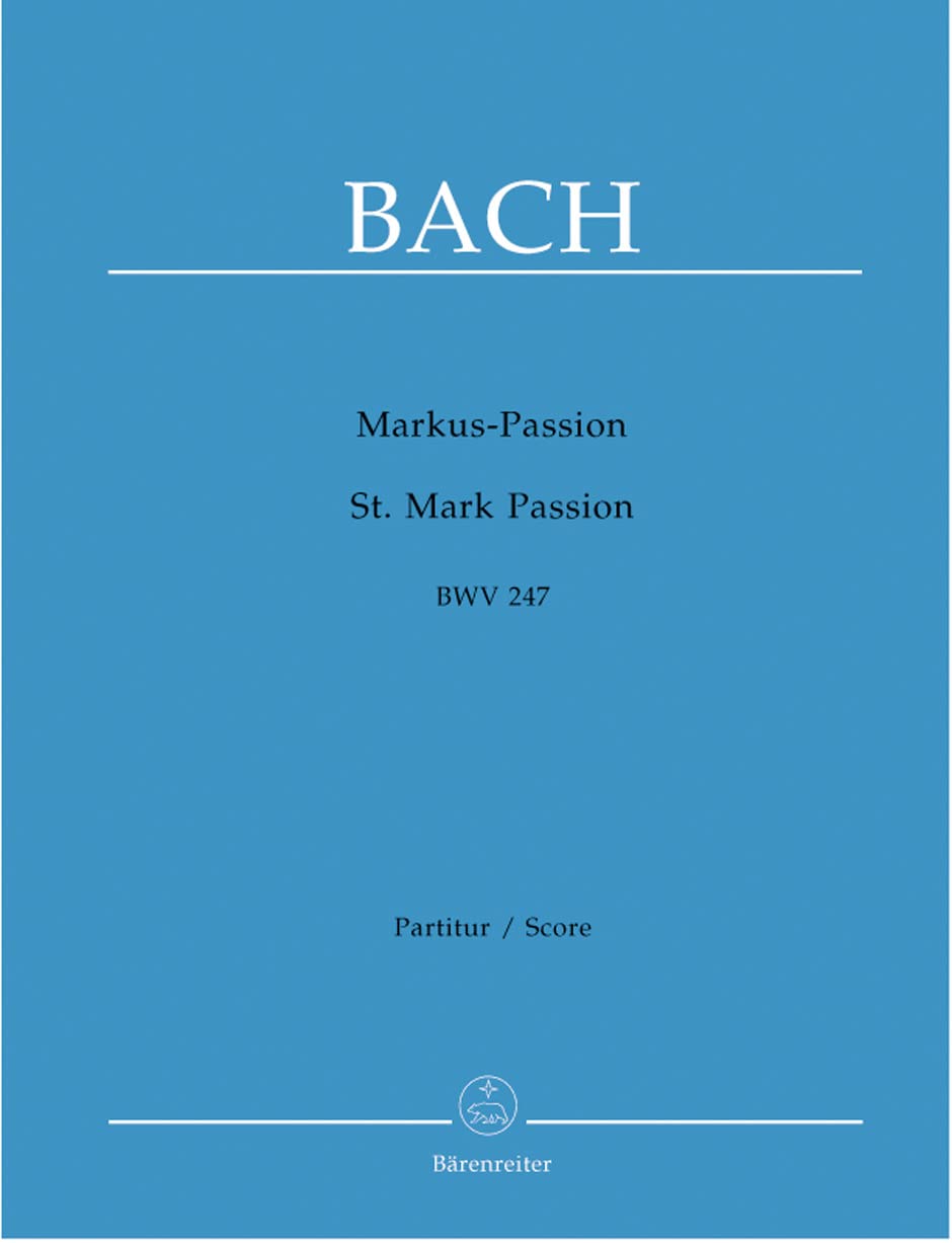 Markus-Passion BWV247 : für Soli, Chor und Orchester Sheet Music
