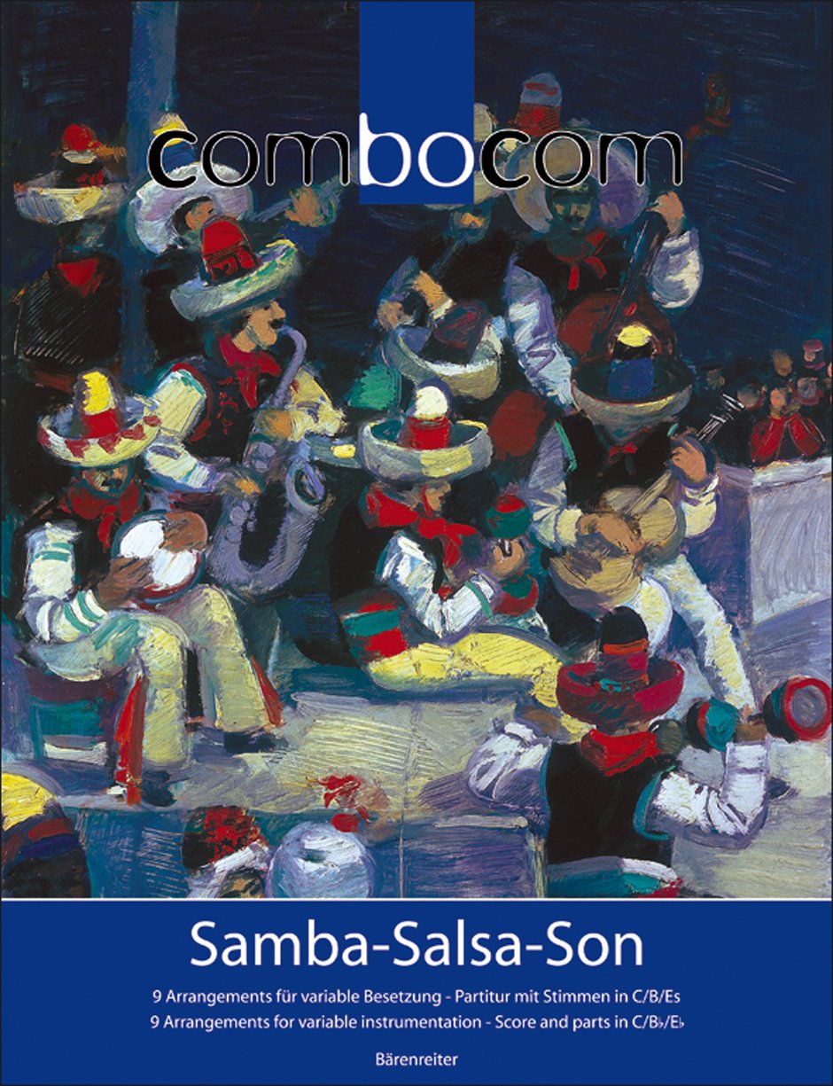 Samba - Salsa - Son, Partitur und Stimmen: 9 Arrangements für variable Besetzung. Partitur mit Stimmen in C/B Sheet Music
