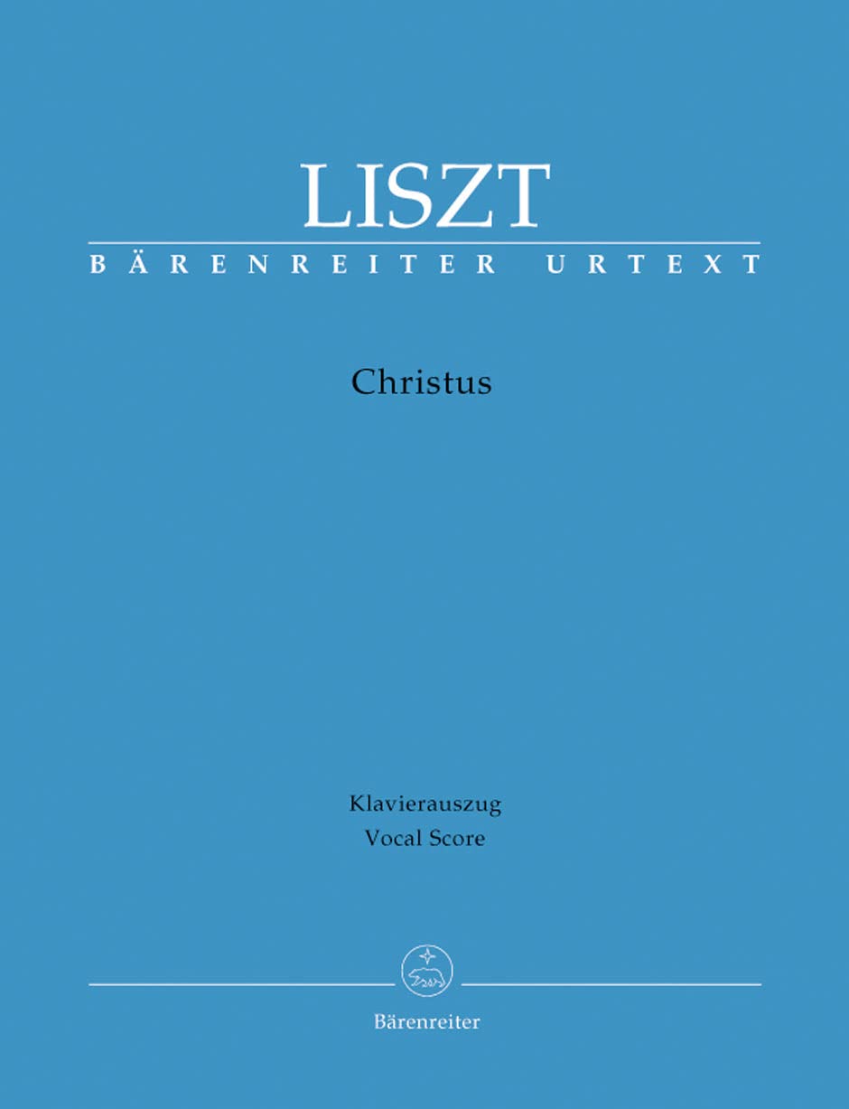 Christus, Klavierauszug: Oratorium für Soli, Chor, Orgel und großes Orchester Sheet Music
