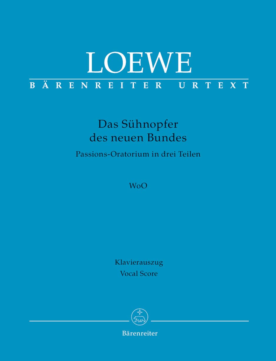 Das Sühnopfer des neuen Bundes: Passions-Oratorium in drei Teilen. Klavierauszug. Libretto nach Worten der Heiligen Schrift gedichtet von Wilhelm ... Chor SATB. Klavierauszug vom Komponisten Business & Technology