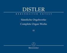 Sämtliche Orgelwerke, Band III: Bisher unveröffentliche Werke: 30 Spielstücke op.18 Nr.1 und Orgelsonate op.18, Nr.2 Sheet Music