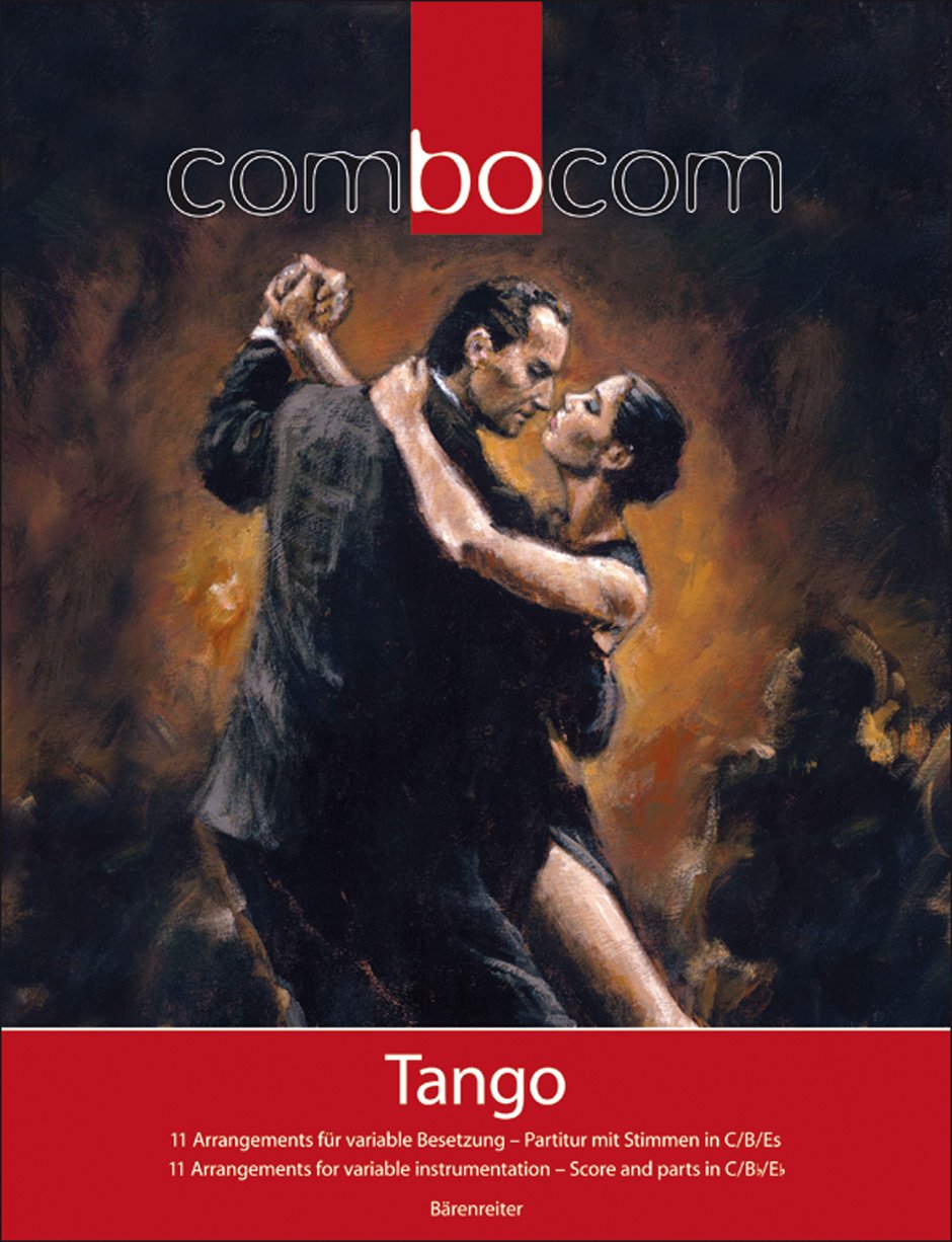 Tango: 11 Arrangements für variable Besetzung. combocom. Partitur, Stimmensatz: 11 Arrangements für variable Besetzung; 11 Arrangements for variable ... in C / B / Es; Score and parts in C / B / Es Sheet Music