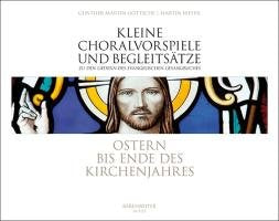 Kleine Choralvorspiele und Begleitsätze zu den Liedern des Evangelischen Gesangbuches 3 (EG 99 - 154): Ostern bis Ende des Kirchenjahres für ... auf ... auf einmanualigen Instrumenten aufführbar Sheet Music