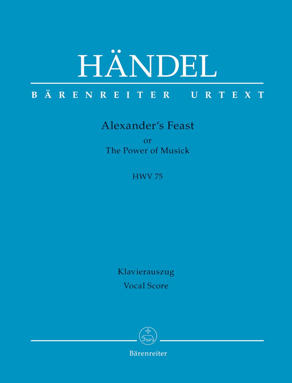 Alexander's Feast or The Power of Musick HWV 75 -Ode for St. Cecilia's Day-. BÄRENREITER URTEXT. Klavierauszug, Urtextausgabe Books