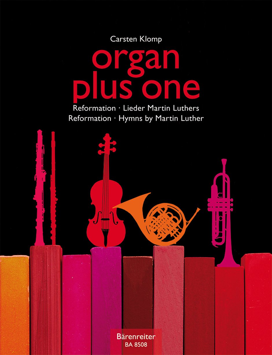 organ plus one -Reformation;Lieder Martin Luthers- (Originalwerke und Bearbeitungen für Gottesdienst und Konzert). organ plus one. Spielpartitur, Stimmen, Sammelband Sheet Music