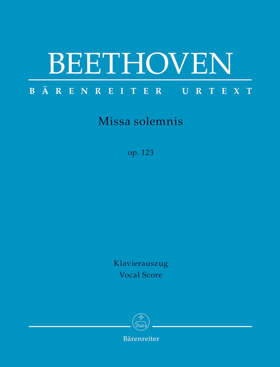 Missa solemnis op. 123. Klavierauszug vokal, Urtextausgabe. BÄRENREITER URTEXT Music