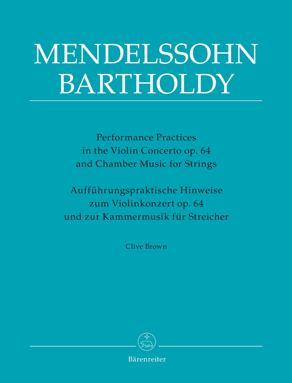 MENDELSSOHN - Performance Practices in the Violin Concerto Op.64 Chamber Music for Strings (Brown) book