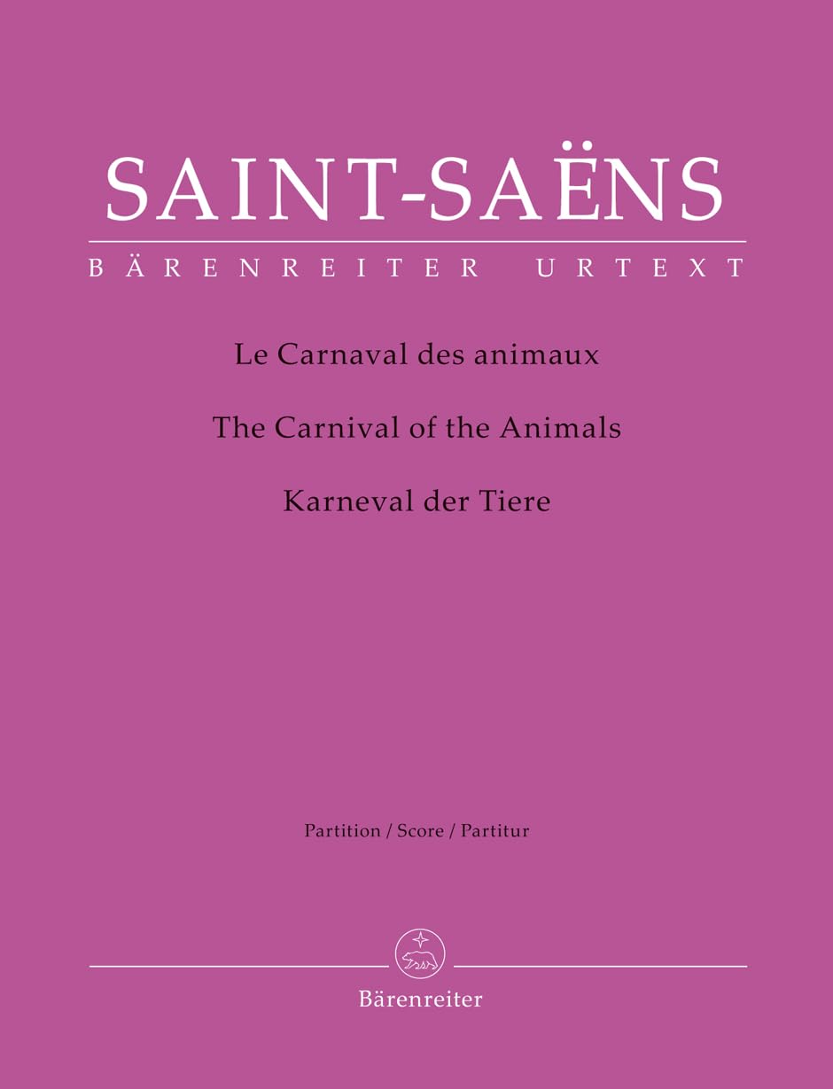 Le Carnaval des animaux -Grande fantaisie zoologique-. Partitur, Urtextausgabe. BÄRENREITER URTEXT Sheet Music