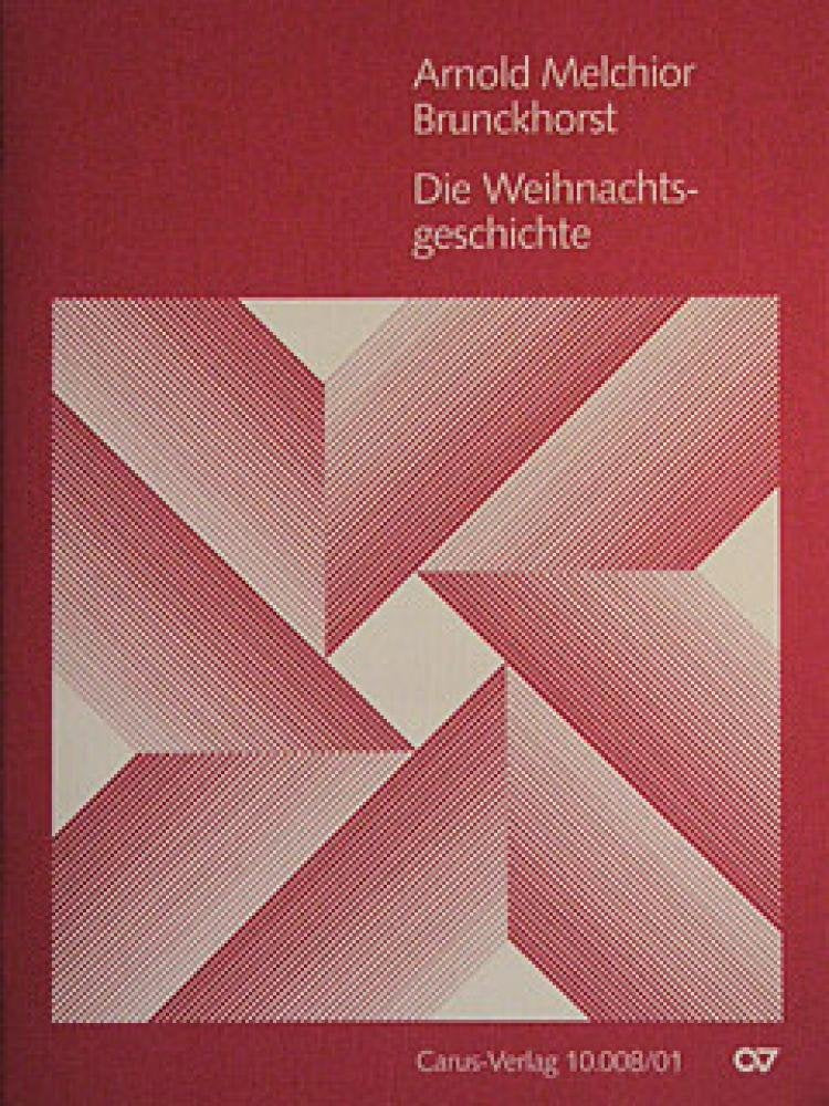 Brunckhorst: Die Weihnachtsgeschichte. Partitur cd